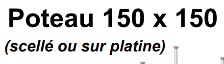 Manual-Poteau 150 x 150 scelle ou sur platine Capture d cran 2025-10-21 100807.png